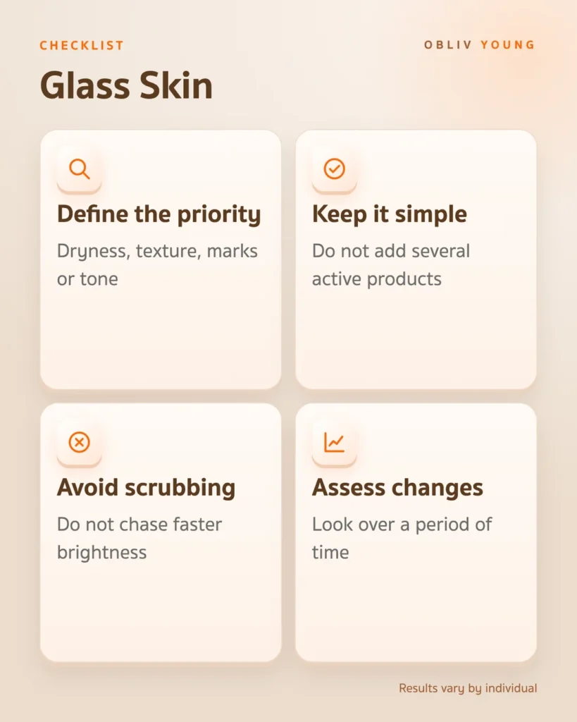 Glass Skin skin-quality goal: define the concern, keep the routine simple, avoid frequent scrubbing, assess changes and seek assessment.